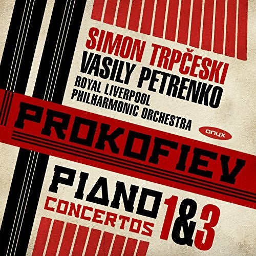 Prokofiev / Trpceski: Prokofiev: Piano Concertos Nos. 1 And 3