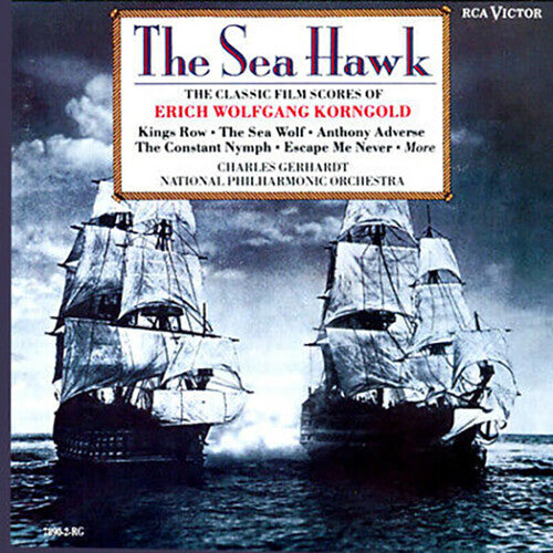 Sea Hawk / Var: The Sea Hawk: The Classic Films Scores of Erich Wolfgang Korngold