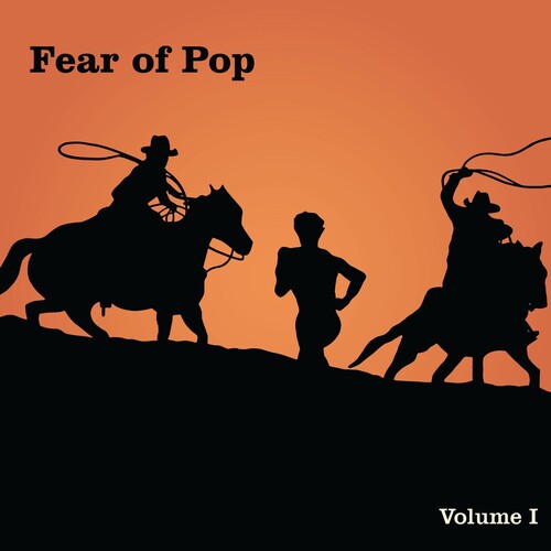 Fear of Pop: Volume 1