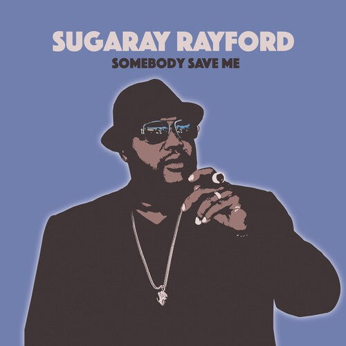 Rayford, Sugaray: Somebody Save Me