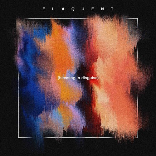 Elaquent: Blessing In Disguise