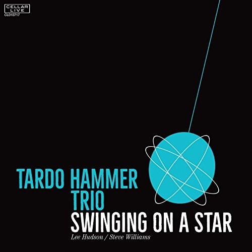 Tardo Hammer Trio: Swinging On A Star