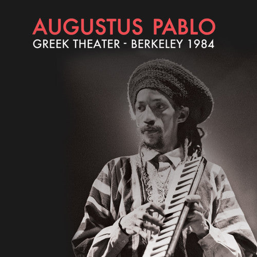 Pablo, Augustus: Greek Theater - Berkeley 1984