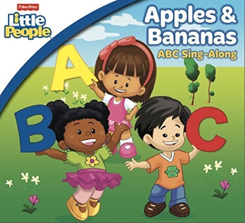 Fisher Price: Apples & Bananas: Abc Singalong: Fisher Price: Apples & Bananas: ABC Singalong