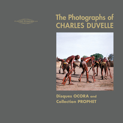 Duvelle, Charles / Mayet, Hisham: The Photographs of Charles Duvelle: Disques Ocora and Collection Prophet