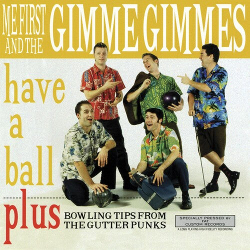 Me First & Gimme Gimmes: Have a Ball