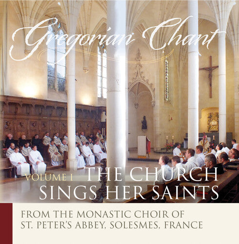 Monastic Choir of Solesmes / Claire: Church Sings Her Saints Volume 1