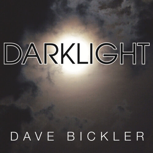 Bickler, Dave: Darklight