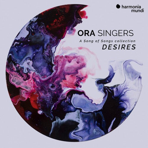 Ora Singers: Desires - A Song Of Songs Collection