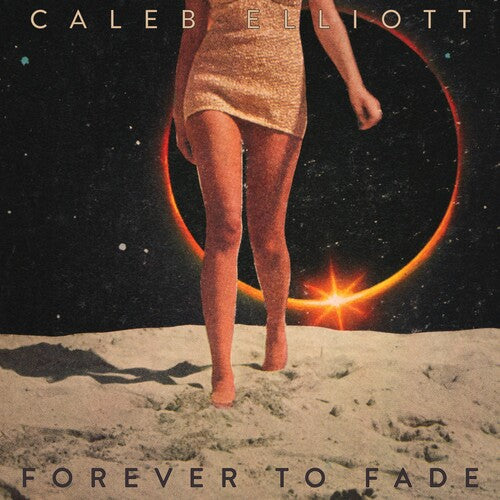 Elliott, Caleb: Forever To Fade