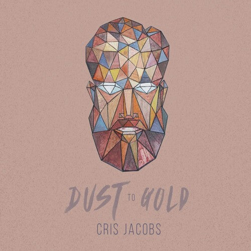 Jacobs, Cris: Dust To Gold