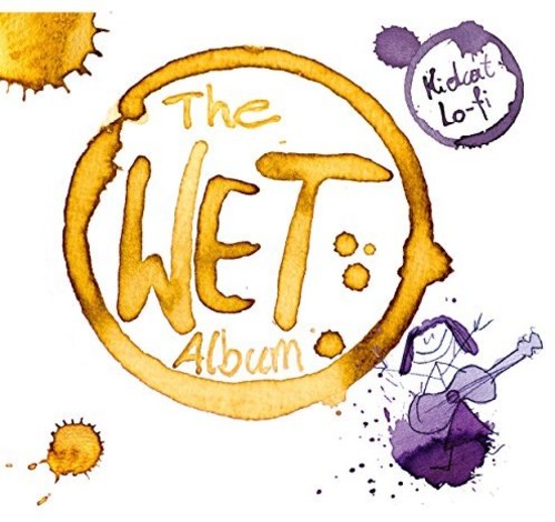 Kidcat Lo-Fi: Wet Album