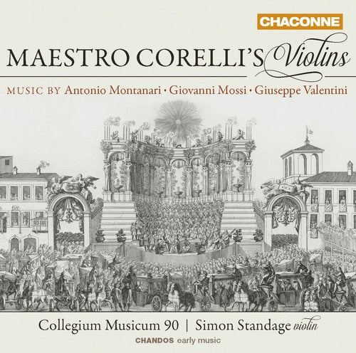 Montanari / Mossi / Valentini / Standage: Maestro Corelli's Violins