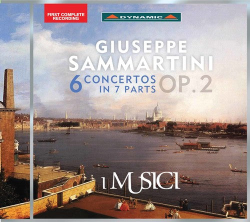 Sammartini / I Musici: Giuseppe Sammartini: 6 Concertos in 7 Parts, Op. 2