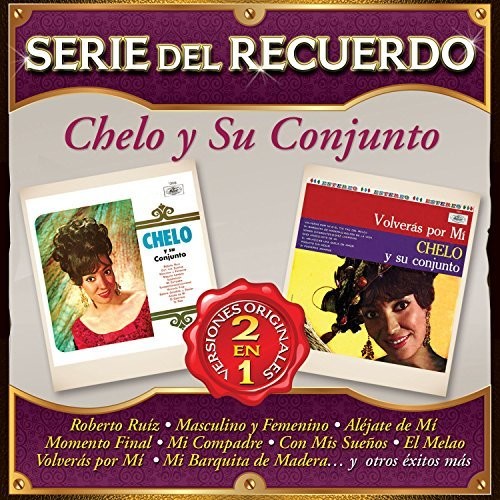 Chelo Y Su Conjunto: Serie Del Recuerdo