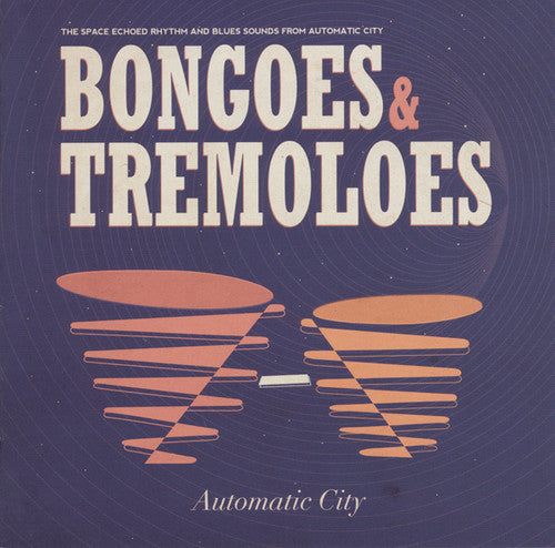 Automatic City: Bongoes & Tremeloes