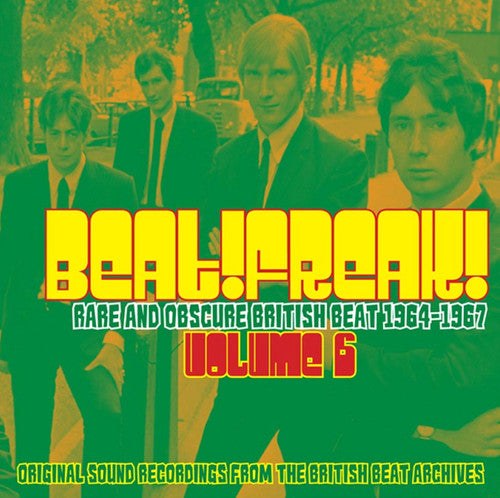 Beatfreak 6: Rare & Obscure British Beat / Various: Beatfreak!, Vol. 6: Rare And Obscure British Beat 1964-1967