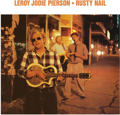 Pierson, Leroy Jodie: Rusty Nail