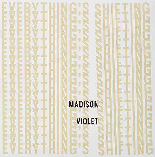 Madison Violet: Everything's Shifting