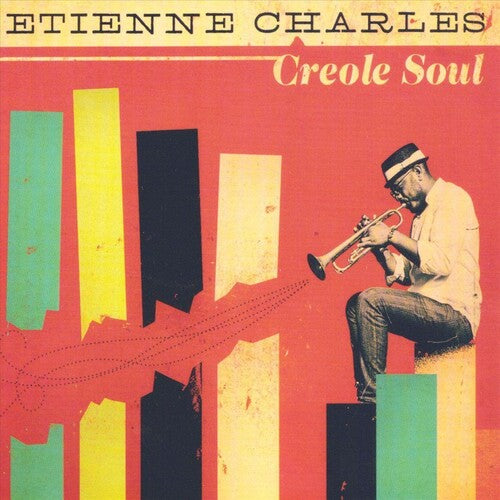 Charles, Etienne: Creole Soul