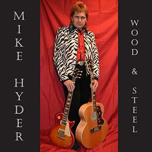 Hyder, Mike: Wood & Steel