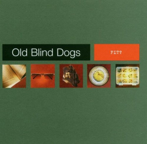 Old Blind Dogs: Fit?