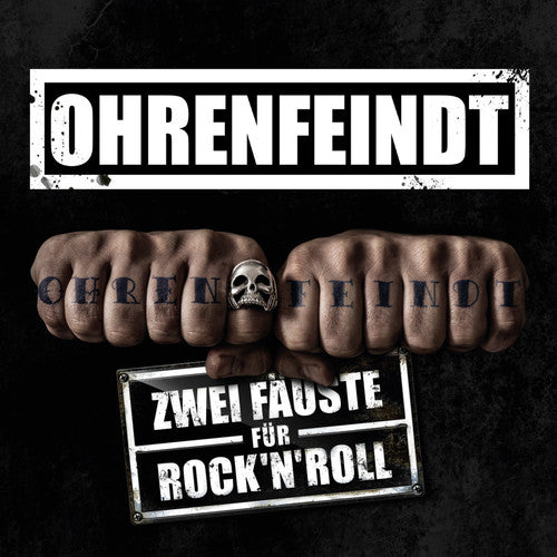 Ohrenfeindt: Zwei Fauste Fur Rock'n'roll