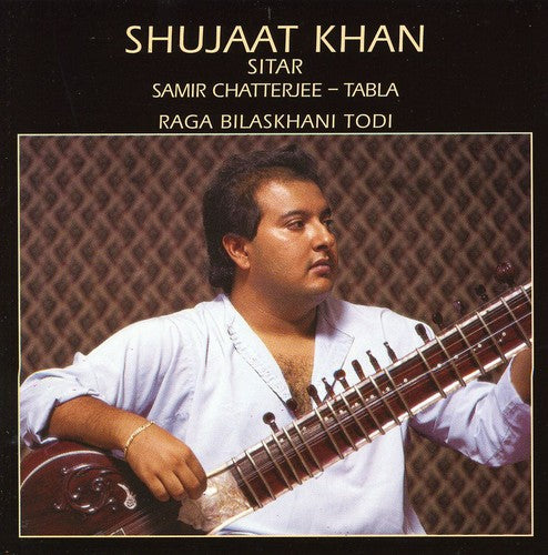 Khan, Shujaat: Bilaskhani Todi