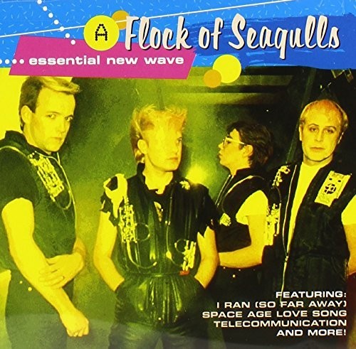 Flock of Seagulls: Essential New Wave (hits)