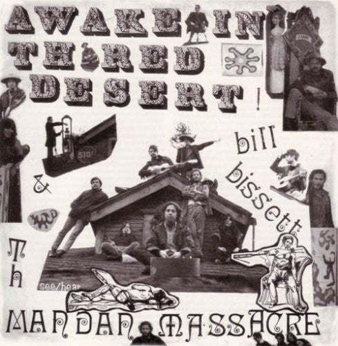 Bissett, Bill & the Madan Massacre: Awake in the Red Desert