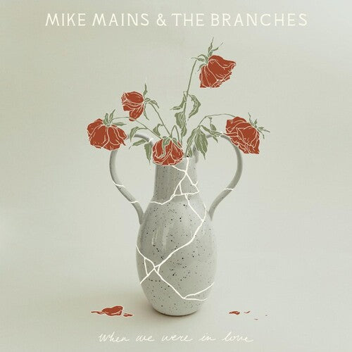 Mains, Mike & the Branches: When We Were In Love