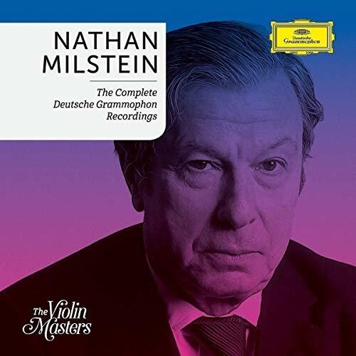 Milstein, Nathan: Complete Deutsche Grammophon Recording