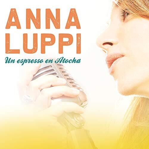 Luppi, Anna: Un Espresso En Atocha