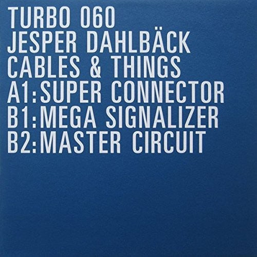 Dahlback, Jesper: Cables & Things