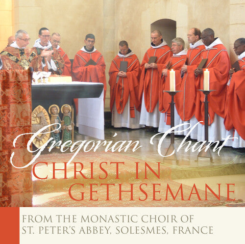 Chant / Monks of Solesmes: Christ in Gethsemane