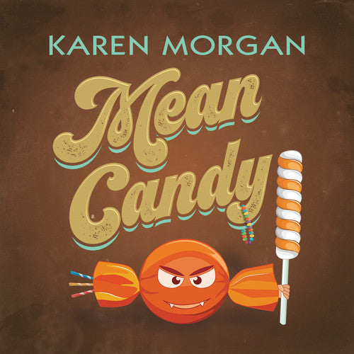 Morgan, Karen: Mean Candy