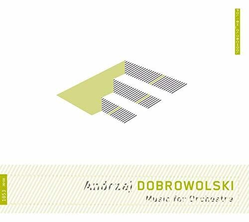 Dobrowolski: Music for Orchestra