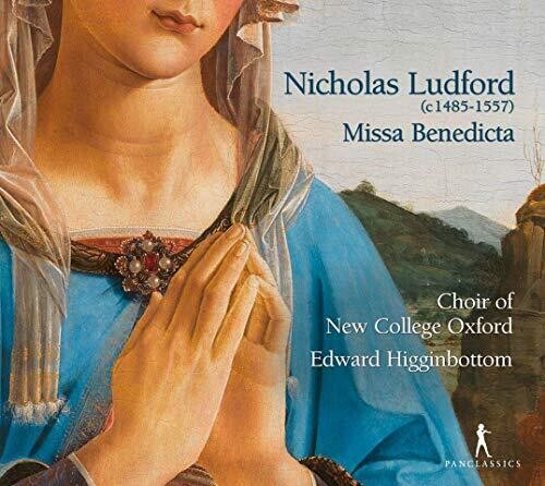 Ludford / Higginbottom: Missa Benedicta Et Venerabilis