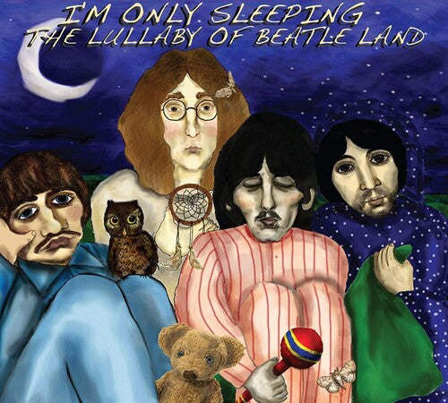 Lullaby of Beatleland: I'm Only Sleeping