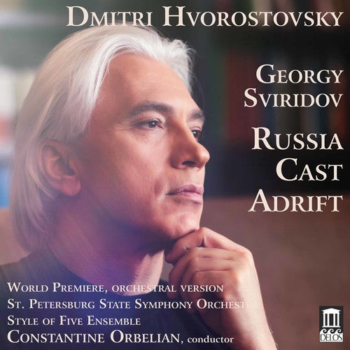 Sviridov / Hvorostovsky: Georgy Sviridov: Russia Cast Adrift