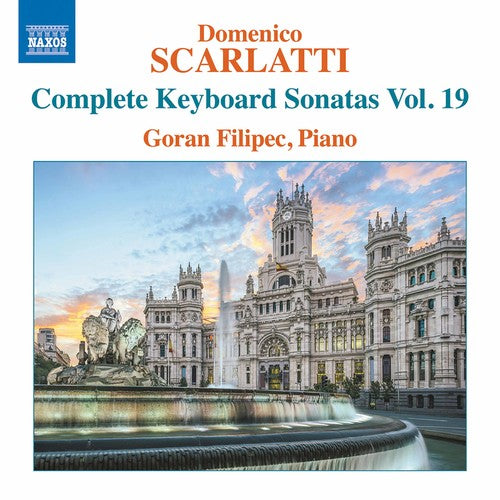 Scarlatti / Filipec: Domenico Scarlatti: Complete Keyboard Sonatas 19