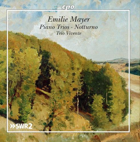 Mayer / Trio Vivente: Emilie Mayer: Piano Trios - Notturno