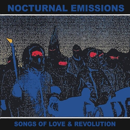 Nocturnal Emissions: Songs of Love & Revolution