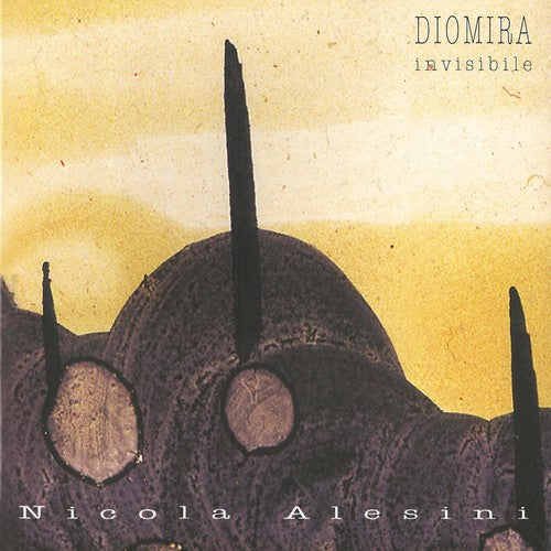 Alesini: Nicola Alesini: Diomira Invisibile