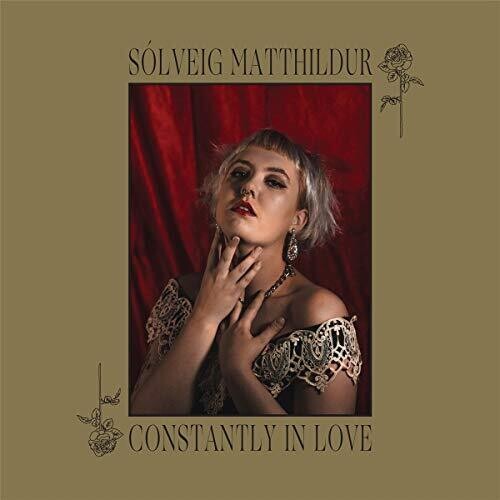 Matthildur, Solveig: Constantly In Love