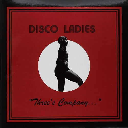 Disco Ladies: Three's Company...