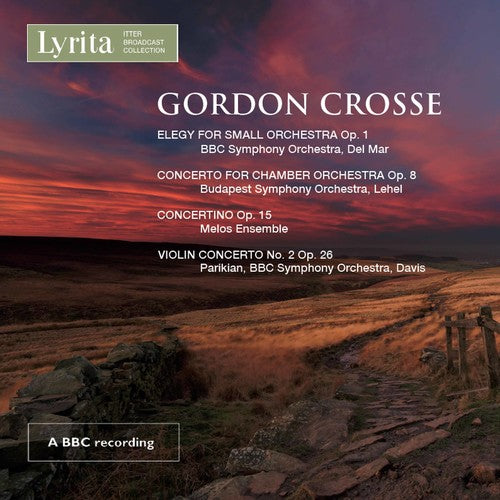 Crosse / BBC Symphony Orchestra: Gordon Crosse: Violin Concerto 2