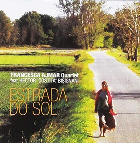 Ajmar, Francesca Quartet: Estrada Do Sol