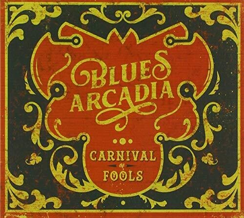 Blues Arcadia: Carnival Of Fools