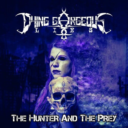 Dying Gorgeous Lies: The Hunter & The Prey